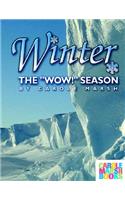 Winter, the Wow Season