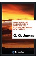 Elements of the Kinematics of a Point and the Rational Mechanics of a Particle