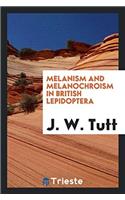 Melanism and Melanochroism in British Lepidoptera