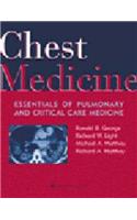 Chest Medicine: Essentials of Pulmonary and Critical Care Medicine