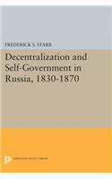 Decentralization and Self-Government in Russia, 1830-1870