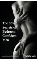 The Seven Secrets of Bedroom Confident Men