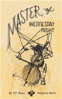 Master of Wednesday Night
