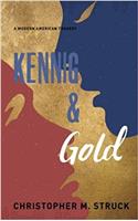 Kennig and Gold: A Modern American Tragedy