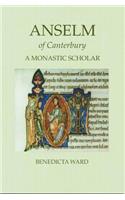 Anselm of Canterbury: A Monastic Scholar