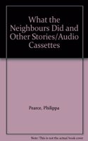 What the Neighbours Did and Other Stories