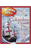 I Wonder Why Columbus Crossed the Ocean: And Other Questions about Explorers: And other questions about explorers(I Wonder Why)