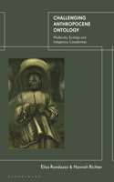 Challenging Anthropocene Ontology