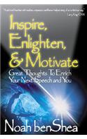 Inspire, Enlighten, & Motivate