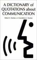 A Dictionary of Quotations About Communication