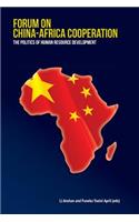 Forum on China-Africa Cooperation. the Politics of Human Resource Development
