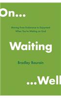 On Waiting Well