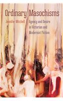 Ordinary Masochisms