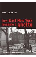 How East New York Became a Ghetto