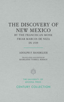 The Discovery of New Mexico by the Franciscan Monk Friar Marcos de Niza in 1539