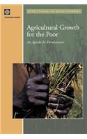 Agricultural Growth for the Poor: An Agenda for Development