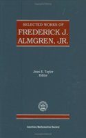 Selected Works of Frederick J. Almgren, Jr