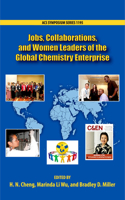 Jobs, Collaborations, and Women Leaders in the Global Chemistry Enterprise