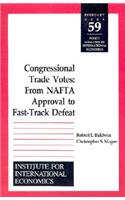 Congressional Trade Votes – From NAFTA Approval to Fast–Track Defeat