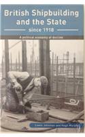 British Shipbuilding and the State Since 1918