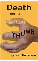 Death Had a Yellow Thumb