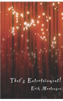 That's Entertainment!