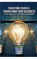 Transform Yourself, Transform Your Business