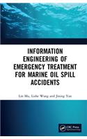 Information Engineering of Emergency Treatment for Marine Oil Spill Accidents