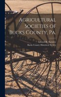 Agricultural Societies of Bucks County, Pa. [microform]