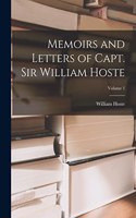 Memoirs and Letters of Capt. Sir William Hoste; Volume 1