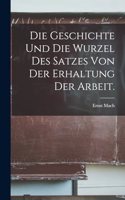 Die Geschichte und die Wurzel des Satzes von der Erhaltung der Arbeit.