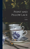 Point and Pillow Lace