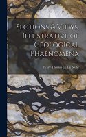 Sections & Views, Illustrative of Geological Phaenomena