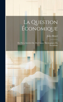 La Question Économique