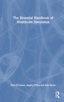 Essential Handbook of Healthcare Simulation