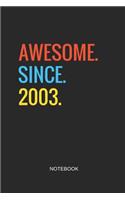 Awesome Since 2003 Notebook: Blank Journal 6x9 - Happy Birthday 16th Anniversary 16 Years Old Party Gift Idea