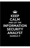 Keep Calm and Let the Information Security Analyst Handle It