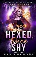 Once Hexed, Twice Shy: (1 Hexed in New Orleans)