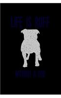 Lif is Ruff without a Dog: Notebook Journal Diary 110 Lined pages