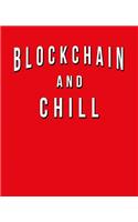 Blockchain And Chill