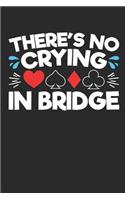 There's No Crying in Bridge
