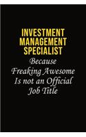 Investment Management Specialist Because Freaking Awesome Is Not An Official Job Title