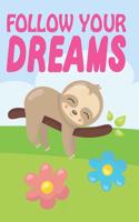 Follow Your Dreams