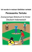 Deutsch-Indonesisch Ich wurde in meinen Gefühlen verletzt/Perasaanku Terluka Zweisprachiges Bilderbuch für Kinder