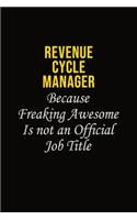 Revenue Cycle Manager Because Freaking Awesome Is Not An Official Job Title