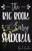 Big Book of Easy Sudoku: Great Large Puzzle Book featuring 330 Sudoku Puzzles with Solutions, Floral Edition #3, Great Gift for Adults, Teens or Kids