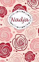 Nadja: Personalisiertes Notizbuch / 150 Seiten / Punktraster / Din A5+ (15,24 X 22,86 CM) / Rosen Cover Design