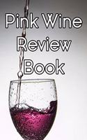 Pink Wine Review Book