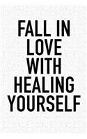 Fall in Love with Healing Yourself