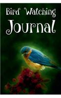 Bird Watching: Log Book, Birding Journals to Write in Is the Must Notebook for Bird Watching Kit for Every Bird Watching Society Member and Birders of All Skill Le